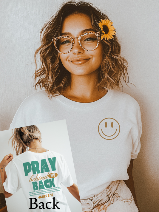 Pray behind my back front and back T-Shirt | Faith Shirt | Bible Verse Tee | Jesus Shirt | Religious Graphic Tee | Christian Gift | Inspirational Shirt | Spiritual T-Shirt | God Is Good Tee | Scripture Shirt | Christian Apparel
