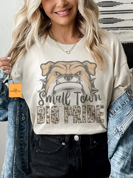 Small town big Pride Bulldog mascot, football tshirt, football mom tshirt, cute game day tshirt, mascot tshirt sand colored tshirt