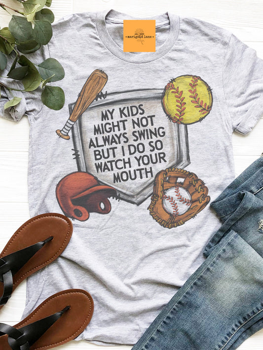 My kids may not always swing but I do so watch your mouth, sassy softball, baseball mom tshirt, funny game day tshirt, heather ash tshirt
