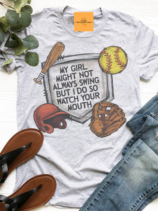 My girl may not always swing but I do so watch your mouth, sassy softball mom tshirt, funny game day tshirt, heather ash tshirt