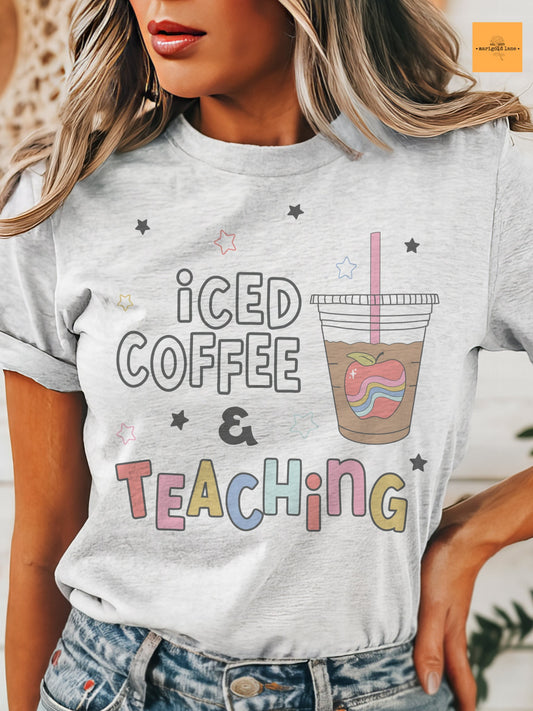 Iced Coffee and teaching tshirt, iced coffee teacher tshirt, cute teacher gift, teacher unisex cut t-shirt, teaching tshirt