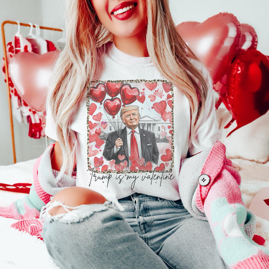 Trump is my Valentine tshirt, trump Maga 47 tshirt multiple color options, cute politics t-shirts, cute trump is back tshirt.