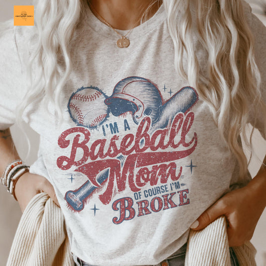 I’m a baseball mom of course I’m broke, baseball mom tshirt, retro baseball tshirt, cute game day tshirt, ballpark mama unisex cut tshirt